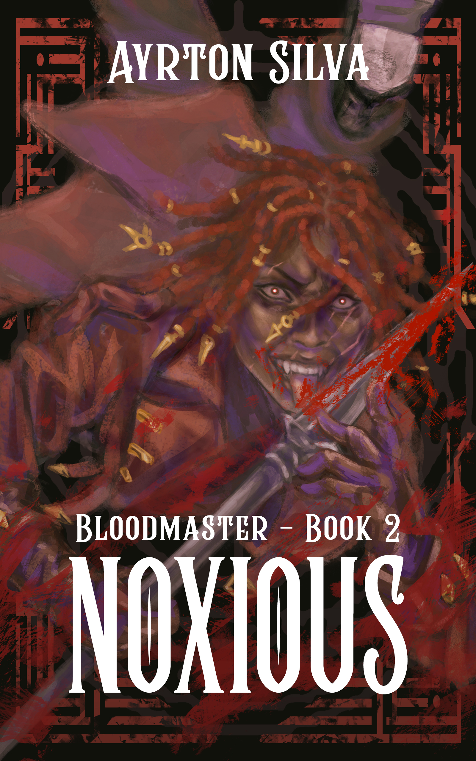 The cover of Noxious, book 2 in the Bloodmaster series. The illustration shows a Slayer (a black woman with red hair done in braids with golden ornaments) doing a backflip while licking a bloody spear. She has pointed teeth and a clawmark scar on her face. Book title and series title are at the bottom, my name (Ayrton Silva) is at the top.