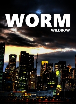The cover of "Worm", by Wildbow. Shows a city skyline at sunset, with tall buildings and lots of light. You can tell the city is by the ocean due to reflections at the bottom. The title and the author's name are in white at the top.